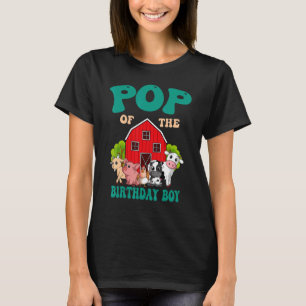 Pop Of The Birthday Boy Farm Animal Family Bday Pa T-Shirt