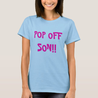 POP OFFSON!! - Customised - Custom... - Customised T-Shirt