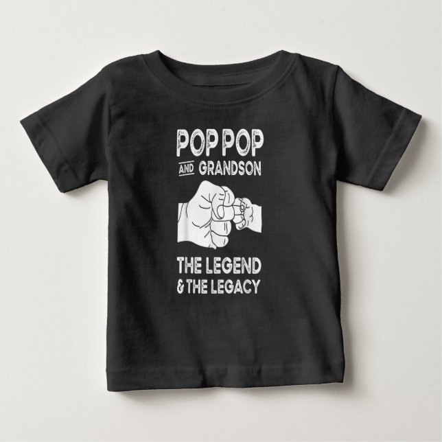 Pop Pop And Grandson The Legend And Legacy Gift Baby T-Shirt (Front)