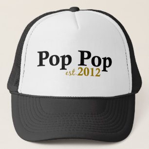 Pop Pop est 2012 Trucker Hat
