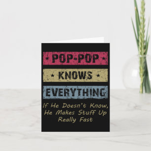 Pop-pop Knows Everything If He Doesn&#; t Know For Card