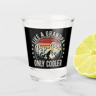 Pop-Pop Like a Grandpa Only Cooler Retro Shot Glass