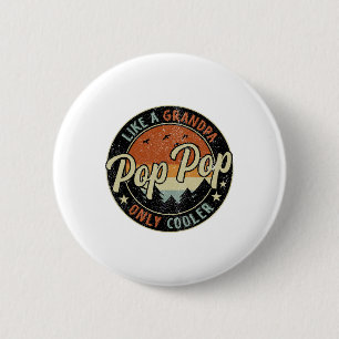 Pop Pop Like A Grandpa Only Cooler Vintage Retro F 6 Cm Round Badge