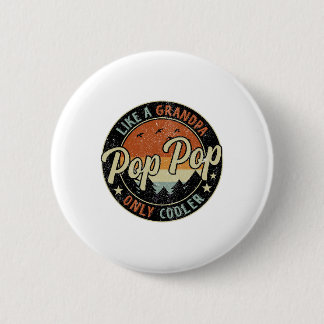 Pop Pop Like A Grandpa Only Cooler Vintage Retro F 6 Cm Round Badge