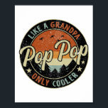 Pop Pop Like A Grandpa Only Cooler Vintage Retro F Poster<br><div class="desc">Pop Pop Like A Grandpa Only Cooler Vintage Retro Fathers Day</div>