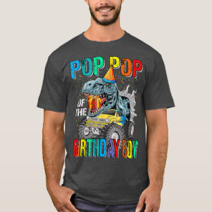Pop Pop Of The Birthday Boy Monster Truck Dinosaur T-Shirt