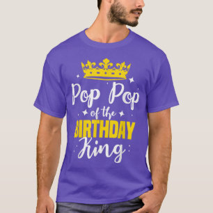 Pop Pop of the Birthday King Party Crown Bday Cele T-Shirt