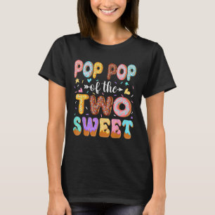 Pop Pop of The Two Sweet 2Nd Birthday Girl Doughnu T-Shirt