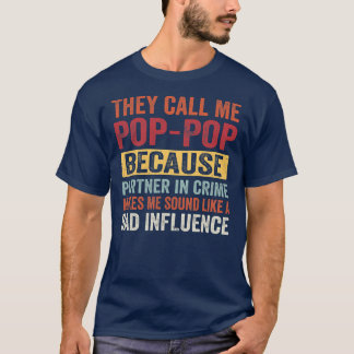 Pop Pop Partner In Crime Sound Bad Influence T-Shirt