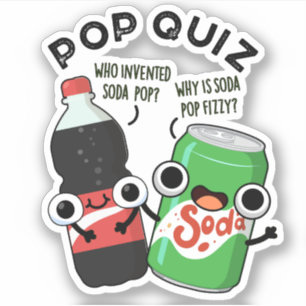 Pop Quiz Funny Soda Pop Pun 
