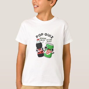 Pop Quiz Funny Soda Pop Pun  T-Shirt