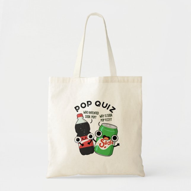 Pop Quiz Funny Soda Pop Pun  Tote Bag (Front)