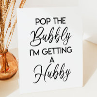 Pop The Bubbly Im Getting A Hubby Bridal Shower