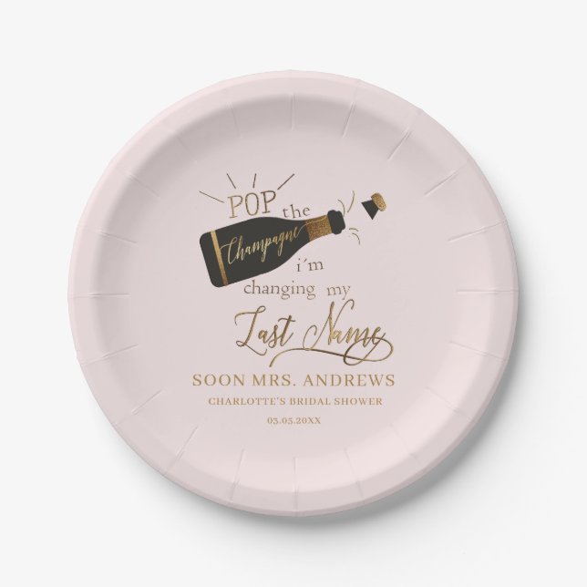 Pop the champagne i´m changing my last name! paper paper plate (Front)