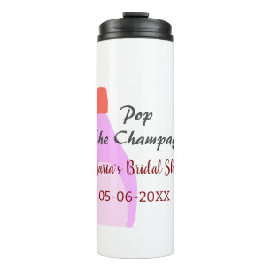 Pop the Champagne pink bridal shower add name date Thermal Tumbler