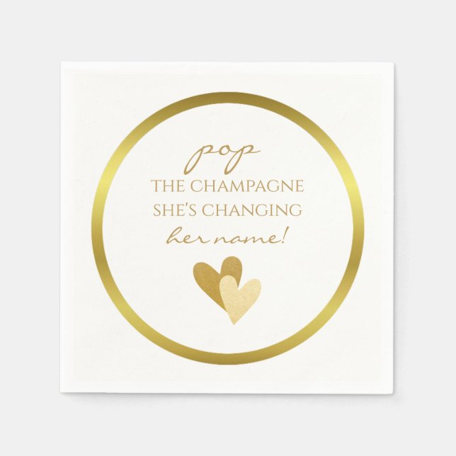 Pop the Champagne She's Changing her Name Napkin (Front)