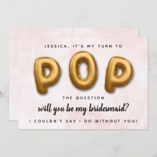 Pop The Question   Will You Be My Bridesmaid? Invitation