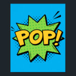 Pop! Vibrant Pop Art Comic Burst Poster<br><div class="desc">Infuse your space with energy and excitement with this 'Pop!' pop art design. Inspired by the explosive visuals of classic comic books,  this dynamic piece captures the moment of a bursting action,  making it a lively and bold addition to any room.</div>