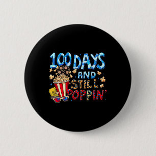 Popcorn 100 Days Of School 100 Days And Still Popp 6 Cm Round Badge