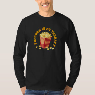 Popcorn As Therapy Quote Corn Food T-Shirt
