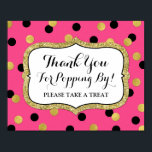 Popcorn Bar Sign Pink Black Gold Confetti<br><div class="desc">Thank you for popping by popcorn bar sign poster for baby shower,  bridal shower,  or wedding in hot pink fuchsia with black and gold confetti,  please note gold is photographic effect only. Perfect for a baby shower,  wedding,  or bridal shower.</div>