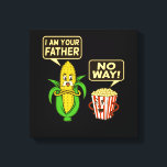 Popcorn I'm Your Father Popcorns Food Eater Lover Canvas Print<br><div class="desc">This graphic idea is for popcorn lovers. This funny graphic / quote clothing makes all popcorn eaters happy.</div>