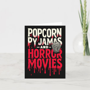 Popcorn Pyjamas And Horror Movies Scary Horror Mov Card