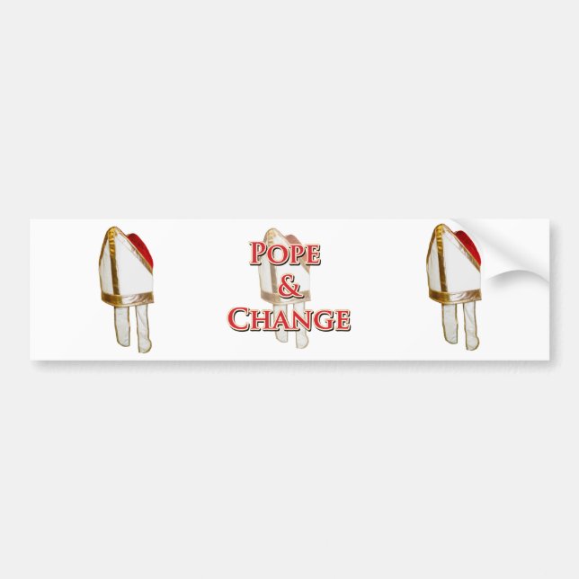 Pope And Change Bumper Sticker (Front)