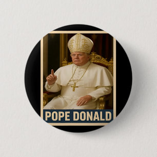 Pope Donald Pope Trump Pope Donald Trump Political 6 Cm Round Badge