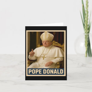 Pope Donald Pope Trump Pope Donald Trump Political Card
