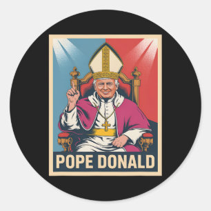 Pope Donald Pope Trump Pope Donald Trump Political Classic Round Sticker