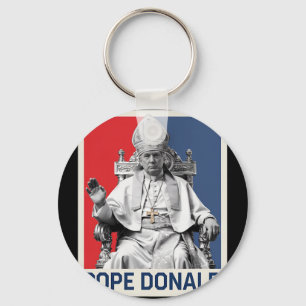 Pope Donald Pope Trump Pope Donald Trump Political Key Ring