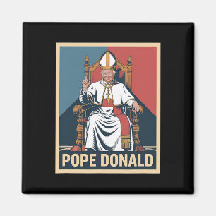 Pope Donald Pope Trump Pope Donald Trump Political Magnet