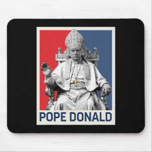 Pope Donald Pope Trump Pope Donald Trump Political Mouse Pad