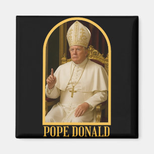 Pope Donald Trump Pope Trump Political Satire Funn Magnet