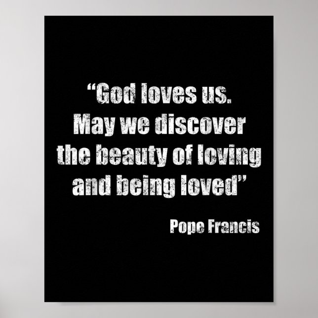 Pope Francis Quote  Poster (Front)
