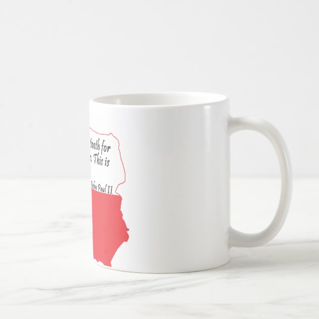 Pope John Paul II Quote Coffee Mug (Right)
