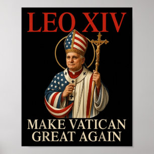 Pope Leo Xiv Make Vatican Great Again Catholic Chu Poster