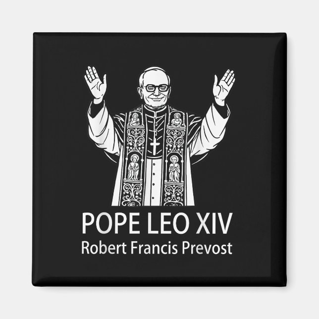Pope Leo Xiv Robert Francis Prevost  Magnet (Front)