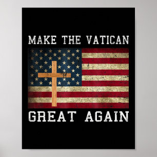 Pope Leo Xiv Shirt Make The Vatican Great Again  Poster