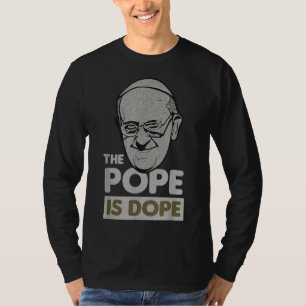 Pope Papa Francis Catholic Saint Holy Jesus Gift I T-Shirt