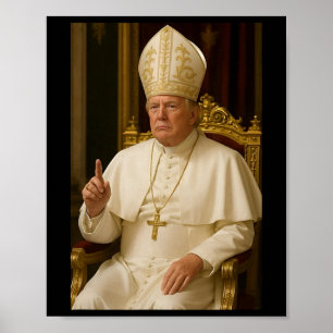 Pope President Trump Pope Donald Trump Men Women  Poster