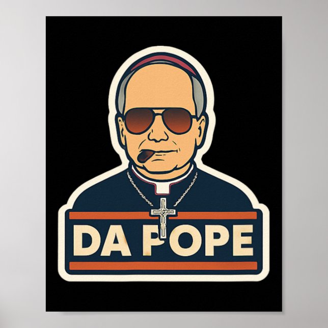 Pope Robert Prevost - Pope Leo Xiv - Da Pope  Poster (Front)
