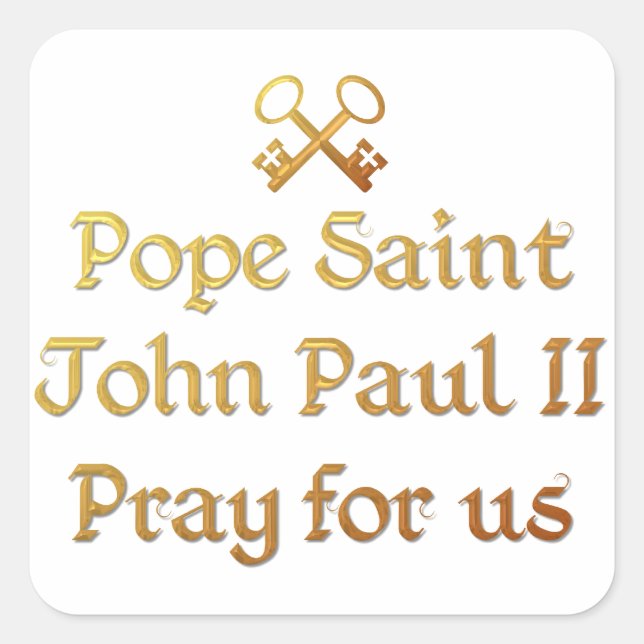 Pope Saint John Paul II Pray for us Square Sticker (Front)