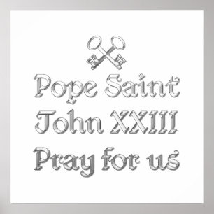 Pope Saint John XXIII Pray for Us Poster