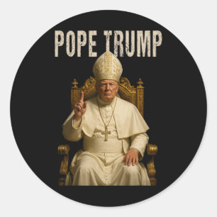 Pope Trump 2 Trump Pope Donald Trump Political Sat Classic Round Sticker
