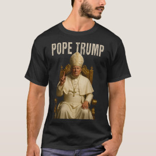 Pope Trump 2 Trump Pope Donald Trump Political Sat T-Shirt