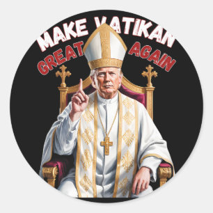 Pope Trump Funny President Trump  Classic Round Sticker