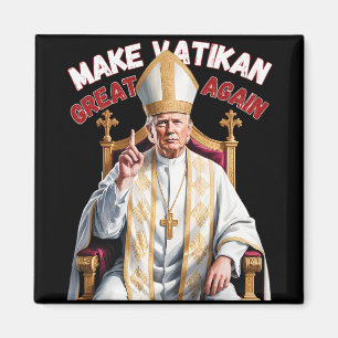 Pope Trump Funny President Trump  Magnet