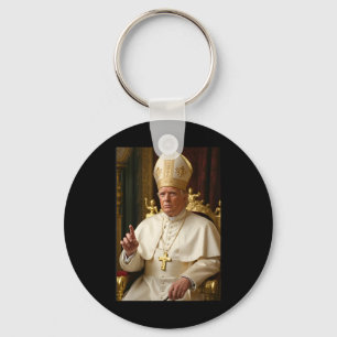 Pope Trump Funny President Trump Wants To Be Futur Key Ring